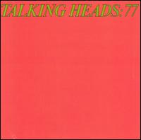 Talking Heads: '77 - Album Cover